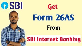 How to Get Form 26AS from SBI Internet Banking [upl. by Wessling]