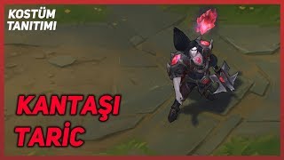 Kantaşı Taric Kostüm Tanıtımı League of Legends [upl. by Girardi796]