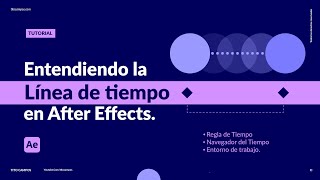 Entendiendo la Línea de Tiempos en After Effects – ¿Cómo funciona ¿Qué partes tiene [upl. by Warrenne]