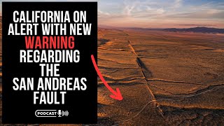 California On Alert With New Warning Regarding The San Andreas Fault [upl. by Nosreme]