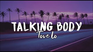 Tove Lo  TALKING BODY Now if were talking body Hey Lyrics Tiktok [upl. by Call]