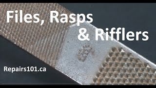 Files Rasps amp Rifflers  Basics amp Tricks Of The Trades  How to [upl. by Eenal673]