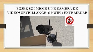 Installer une caméra IP WIFI de videosurveillance exterieure [upl. by Tatiana]