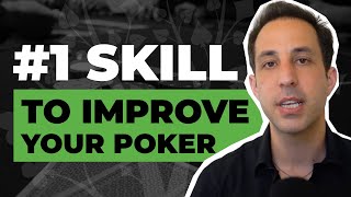 The 1 Skill to Improve Your Poker Strategy [upl. by Airahs]