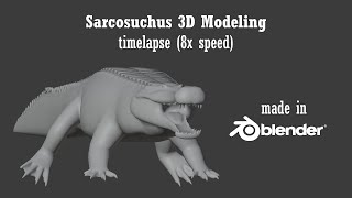 Sarcosuchus 3D Modeling Timelapse [upl. by Edie]