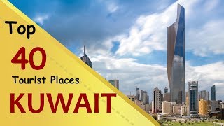 quotKUWAITquot Top 40 Tourist Places  Kuwait Tourism [upl. by Anelas]