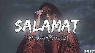 Salamat SlowedReverb  Arijit Singh amp Tulsi Kumar  Lofi Lover  Musiclovers  Lofi Sad Song [upl. by Jeff]