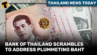 Thailand News Today  Bank of Thailand scrambles to address plummeting Baht [upl. by Eiclek]