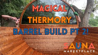 Thermory Barrel Sauna Build Pt 2  with a MAJOR WARNING [upl. by Boony]