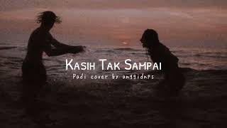 kasih tak sampai  padi cover by anggidnps [upl. by Anirehc357]