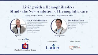 Living with a hemophiliafree mind  the new ambition of hemophilia care [upl. by Rosa203]