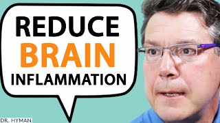 REDUCE Brain Inflammation To Prevent AUTOIMMUNE DISEASES  Todd LePine amp Mark Hyman [upl. by Kamat]