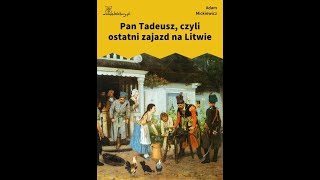 Pan Tadeusz czyli ostatni zajazd na Litwie  Adam Mickiewicz  Audiobook [upl. by Eihctir]