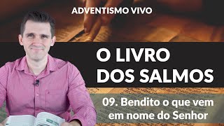 Lição 9  Bendito o que vem em nome do Senhor Lição da Escola Sabatina 1T2024 [upl. by Darcie]