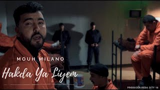 Mouh Milano  Hakda ya Liyem Official Music Video هـكذا يا ليام أحوال الناس الجزء 2 [upl. by Elocen746]