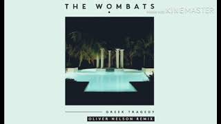 The Wombats  Greek Tragedy Oliver Nelson Remix 1 Hour Loop [upl. by Ytitsahc928]