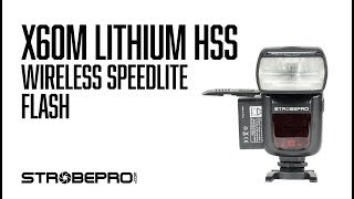 Strobepro X60M HSS Wireless Speedlight Flash [upl. by Ninnahc]