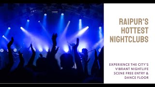 4 Best Night Clubs in Raipur With Free Entry amp Dance Floor  Pubs in Raipur [upl. by Hufnagel]