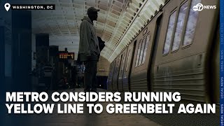 Metro to consider splitting Silver Line running Yellow trains to Greenbelt again [upl. by Lipp]