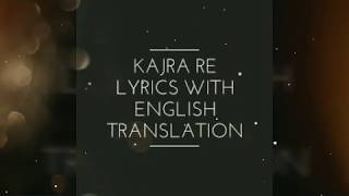 Kajra re lyrics with English translation [upl. by Annet]