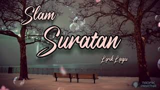 Suratan  Slam Lirik Lagu [upl. by Rephotsirhc]