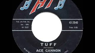 1962 HITS ARCHIVE Tuff  Ace Cannon [upl. by Hgalehs674]