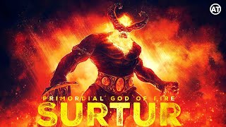 Surtur  The Legendary Fire Giant of Norse Mythology  Ancient Times [upl. by Htenywg917]