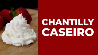 Como fazer o CHANTILLY CASEIRO  Chantilly básico com apenas 2 ingredientes [upl. by Zea]