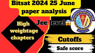 🔥✅Bitsat 25 June2024 paper analysisTough paper😱safe scoreexpected cutoffsbitsat2024🔥bitsat🔥 [upl. by Othello753]