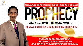 Kenyas President Uhuru Confirms Prophecy  ApstProphet of God Onyango MOchieng [upl. by Nesmat834]