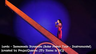 Lorde  Homemade Dynamite Solar Power Tour  Instrumental w backing vocals [upl. by Atikir709]