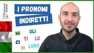 I PRONOMI INDIRETTI italiani  Uso e posizione dei pronomi indiretti in italiano [upl. by Iloj]