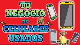 Como Comprar y Vender Celulares Usados [upl. by Rizas]