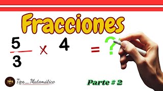 quot¡Multiplicación de FRACCIONES con ENTEROS Simplificada Paso a Pasoquot [upl. by Esorrebma]