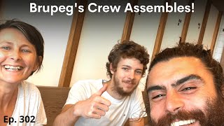 Brupegs Crew Assembles  Ep 302 [upl. by Essilrahc]