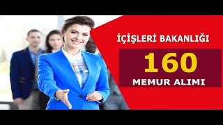 İÇİŞLERİ BAKANLIĞI 160 PERSONEL ALIMI [upl. by Asilehc814]