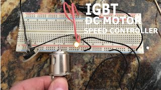 Build An IGBT DC Motor Controller [upl. by Queri]