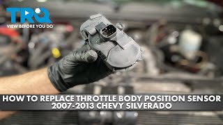 How to Replace Throttle Body Position Sensor 20072013 Chevy Silverado [upl. by Aurthur]