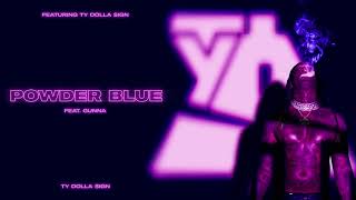 Ty Dolla ign  Powder Blue feat Gunna Official Audio [upl. by Portingale]