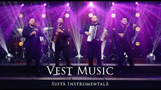 Vest Music  Suita Instrumentala [upl. by Abran142]