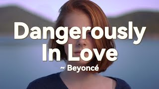 Beyoncé  Dangerously In Love Lyrics [upl. by Anihs]