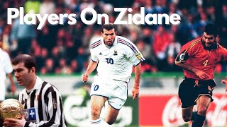 Players On Zinedine Zidane  “He was soo big” 🐐 football story zidane [upl. by Dlorrej]