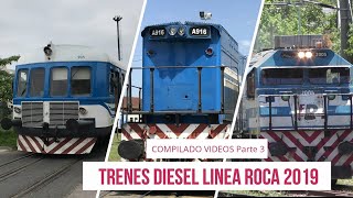 Trenes Diesel Linea Roca 2019 Compilado PARTE 3 [upl. by Stockwell]