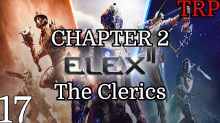 ELEX II Walkthrough  PT17  Chapter 2  The Clerics  PC [upl. by Emad]