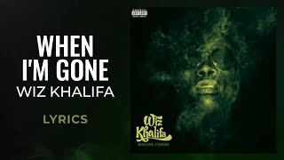 Wiz Khalifa  When Im Gone LYRICS [upl. by Ahsiri989]