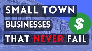 7 Small Town Businesses That Never Fail [upl. by Rexford]