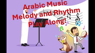 Arabic Rhythm Rhapsody  Rhythm and Melody Play Along [upl. by Attenwad]