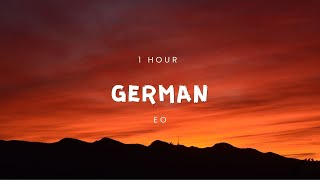 EO  German Lyrics  1Hour [upl. by Shalne]