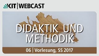 06 Didaktik und Methodik Vorlesung SS 2017 [upl. by Gereron]