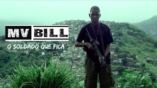 MV BILL  O Soldado que Fica Oficial [upl. by Onirotciv736]